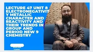 Lec#47 unit #8 electronegativity metallic character and reactivity and their trends in group period.