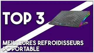TOP 3 des MEILLEURES REFROIDISSEUR PC PORTABLE POUR 2023 - Lequel Choisir ?