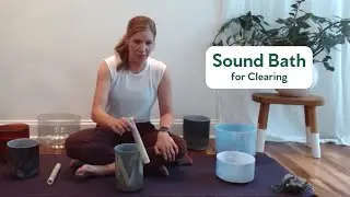 Sound Bath for Clearing