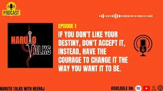 IS DESTINY FIXED ???? | Naruto Talks with Neeraj | Episode 1 #naruto #anime #podcast #destiny