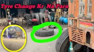 Tyre Change Kr Na Para@IndianTruckingVlog @jk11wale7 