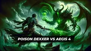 Poison Dexxer vs Aegis 4