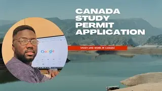 THE CANADIAN STUDY PERMIT APPLICATION PROCESS: DOCUMENTS NEEDED