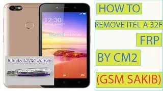 Itel A32F frp done by cm2 (GSM SAKIB)