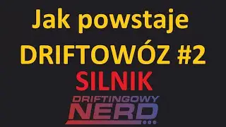 Jak powstaje DRIFTOW&Oacute;Z #2 | Wiemy jaki silnik | Driftingowy Nerd feat. Grzegorz Hypki