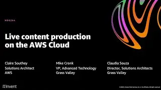 AWS re:Invent 2020: Live content production on the AWS Cloud