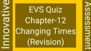 Innovative&nbsp;Assessment&nbsp;(Chapter-12: Changing Times) EVS&nbsp;Class-4 By: Tarkeshwar&nbsp;Pandey #EVS_MCQ_4