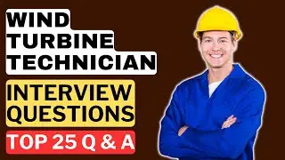 Wind Turbine Technician Interview Questions and Answers | How to Pass the Interview