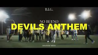 B.i.g No Bueno x Lil Mecca x B.i.g Meeks - Devils Anthem