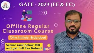 GATE-2023 Offline Classes Schedule | EE | EC | OHM Institute