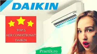 Top 5 Aparate de Aer Condiţionat Daikin! 9000 BTU și 12000 BTU! Vezi Prețuri.