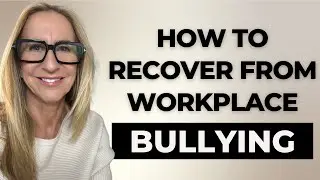 048 - 5 Ways to Deal With Workplace Bullies (Bullying Recovery Strategies)