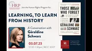 Learning, to Learn from History – A Conversation with Géraldine Schwarz