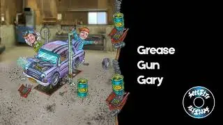 Grease Gun Gary LYRIC VIDEO