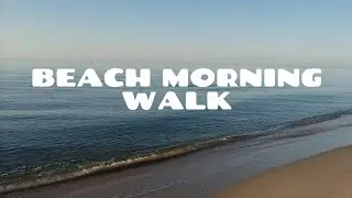 Morning Beach Walk