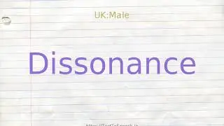 How to pronounce dissonance