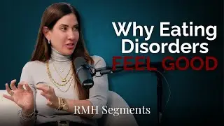 Anorexia: The Shocking Reason It Feels GOOD (Podcast Clip)