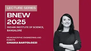 BNEW 2025 | Lecture Series | Chiara Bartolozzi