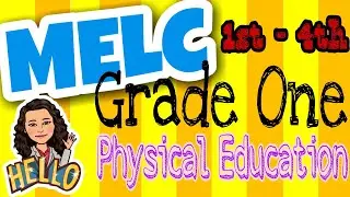 GRADE ONE MELC PE | MOST ESSENTIAL LEARNING COMPETENCIES 2020 | Learn As One PH | CherEyBiSi