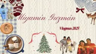 Vlogmas 2025: muchos regalos, roles y amor