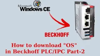 Beckhoff Tutorial - How to download OS/Image file in Beckhoff IPC| Part-2(Setup In IPC)| By Rajesh