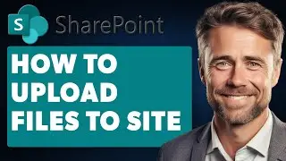 How to Upload Files to a SharePoint Site (Full 2025 Guide)