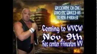 Frank The Tank Parker is coming to WVCW Nov  9th Rec Center Princeton WV