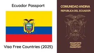 Ecuador Passport Visa Free Countries (2025) | Visa on Arrival | ETA