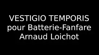 Vestigio Temporis pour Batterie-Fanfare