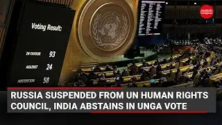 UNGA ousts Russia from Human Rights Commission; India abstains from voting