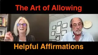 Helpful Affirmations for the Art of Allowing With Eric Webster & Tonya Henderson