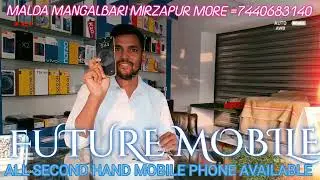 MALDA SECOND HAND MOBILE SHOP #MALDA MANGALBARI MIRZAPUR MORE #IPHONE