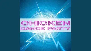 Chicken Dance (Faster Version)