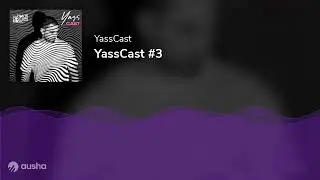 YassCast #3