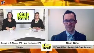 Get Real! Interview with Sean Rice, Vice President & Trust Officer of Garden State Trust Company