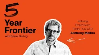 5YF Episode #6:  Future of Sustainable Cities with Empire State Building Owner Anthony Malkin