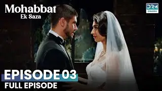 Turkish Drama in Urdu | Never Let Go Episode 03 | Mohabbat Ek Saza | UA1O