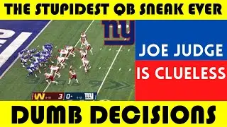 Dumb Decisions: Joe Judge & The STUPIDEST QB SNEAK EVER