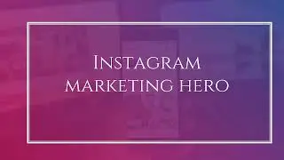 Instagram Marketing - Intro