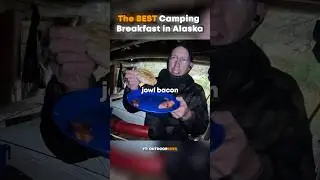 The Best Camping Breakfast in Alaska (@OutdoorBoys)
