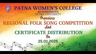Regional Folk Song Competition and Certificate Distribution | 25-01-2025 | Patna Women's College