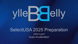 SelectUSA Investment Summit Preparation with John Lynn from Quay Acceleration