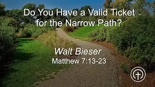 Do You Have a Valid Ticket for the Narrow Path? (message only)
