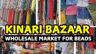 Kinari Bazaar | Chandni Chowk wholesale market for beads and jewellery material