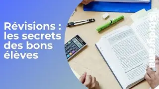 Révisions : les secrets des bons élèves