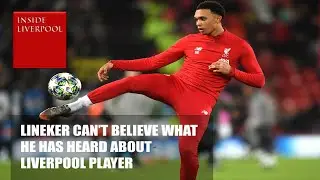 GARY LINEKER CAN'T BELIEVE WHAT HE HAS HEARD ABOUT LIVERPOOL PLAYER TODAY