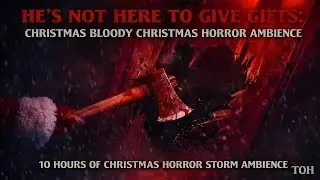 Christmas Bloody Christmas | Horror Sleep Storm Ambience (10 Hours)