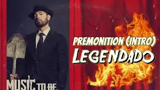 Eminem - Premonition (Intro) 'LEGENDADO'