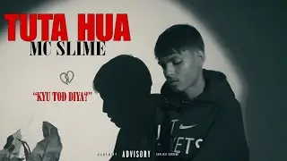 MC SLIME || TUTA HUA || OFFICIAL MUSIC VIDEO || EMO UNIVERSE || 2K25 ||