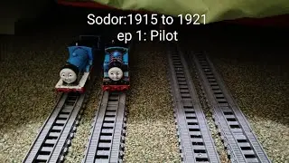 Sodor:1915 to 1921 ep 1: Pilot 
